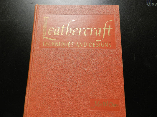 Vintage Book-  "Leathercraft Techniques and Designs" by John Dean - First Edition