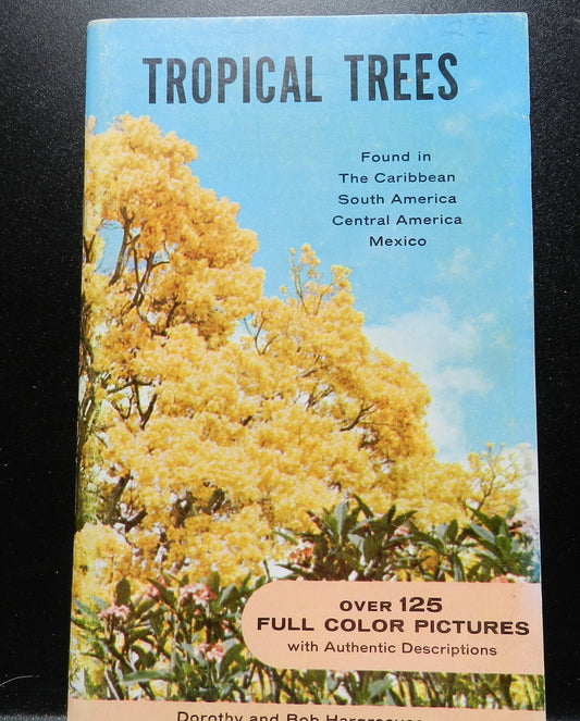 Vintage Booklet " Tropical Trees" of the Caribbean, South America, Central America, Mexico  1965 Hargreaves