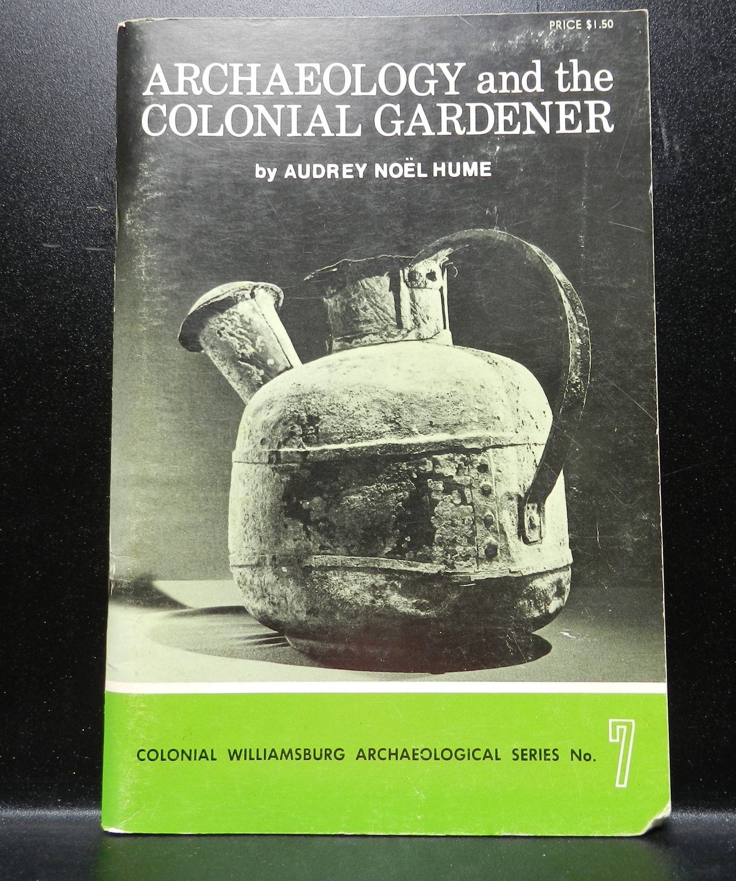 Vintage Book "Archaeology and the Colonial  Gardener"  by Hume 1974 Softcover